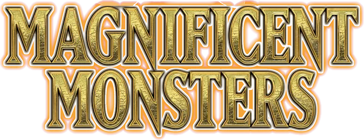 Magnificent Monsters