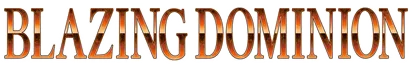 Blazing Dominion
