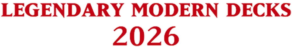 Legendary Modern Decks 2026