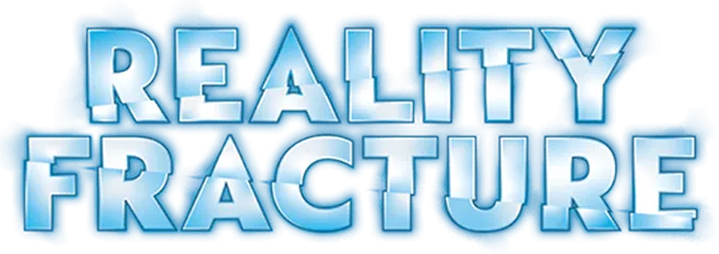 Reality Fracture